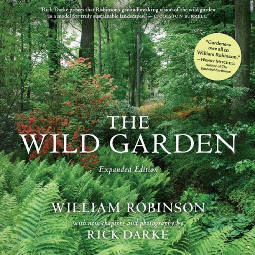 William Robinson - The Wild Garden