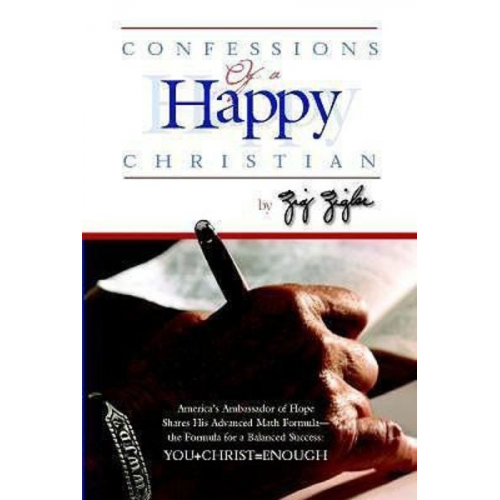 Zig Ziglar - Confessions of a Happy Christian