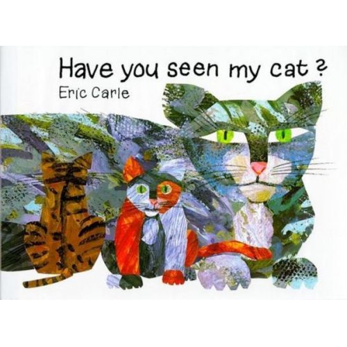 Eric Carle - Have You Seen My Cat?