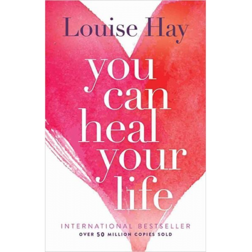 Louise Hay - You Can Heal Your Life