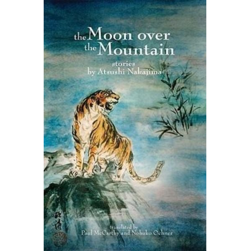 Atsushi Nakajima - The Moon Over the Mountain and Other Stories