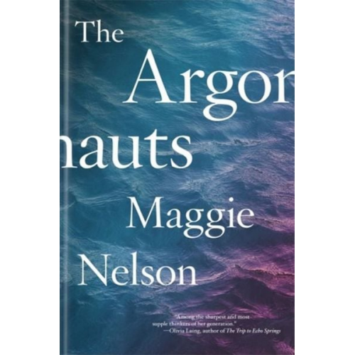 Maggie Nelson - The Argonauts