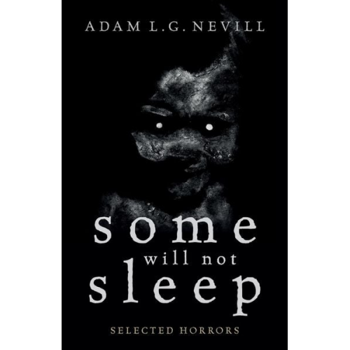 Adam Nevill - Some Will Not Sleep