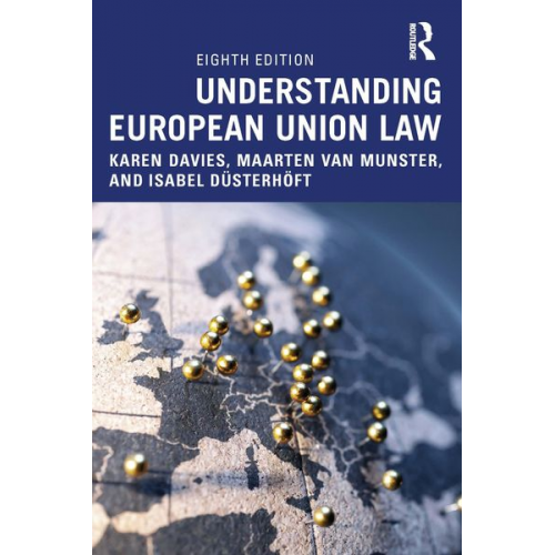 Karen Davies Maarten van Munster Isabel Düsterhöft - Understanding European Union Law