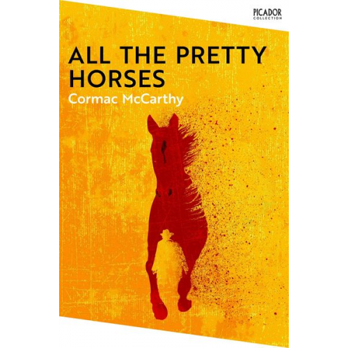 Cormac McCarthy - All the Pretty Horses. Collection Edition