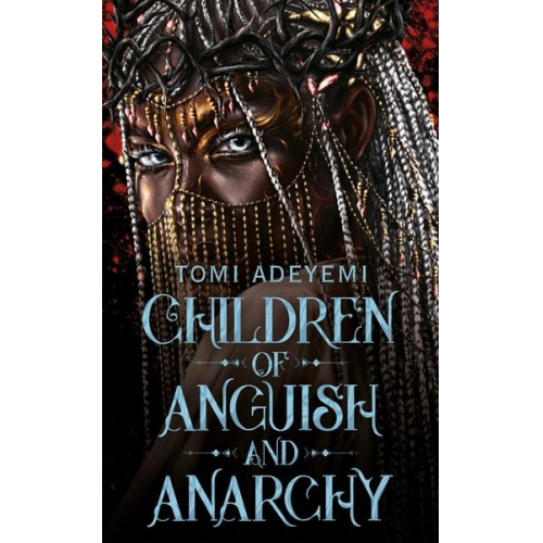 Tomi Adeyemi - Children of Anguish and Anarchy