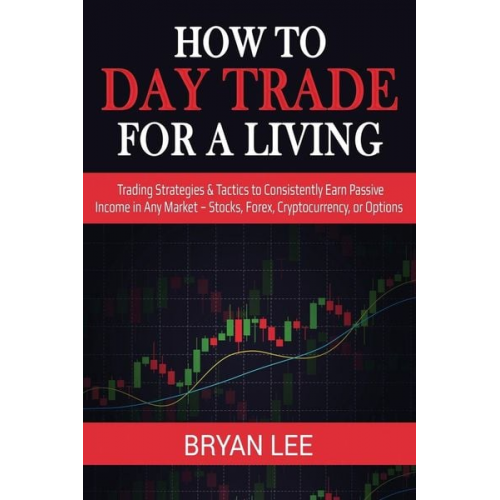 Bryan Lee - How to Day Trade for a Living