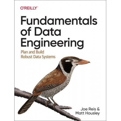 Joe Reis Matt Housley - Fundamentals of Data Engineering