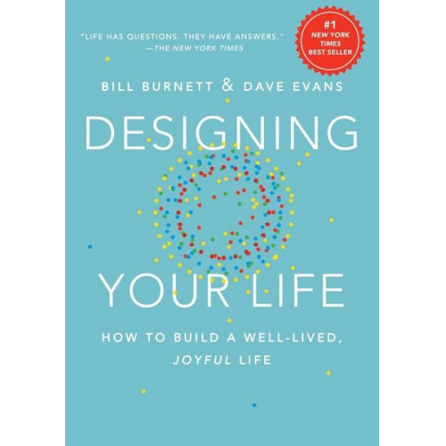 Bill Burnett Dave Evans - Designing Your Life