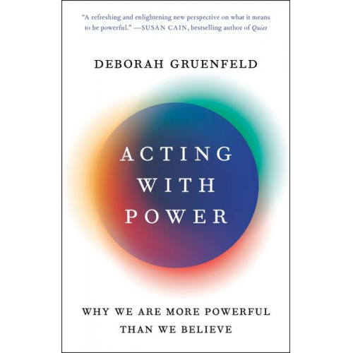 Deborah Gruenfeld - Acting with Power