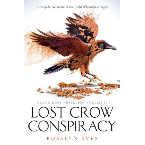 Rosalyn Eves - Lost Crow Conspiracy (Blood Rose Rebellion, Book 2)