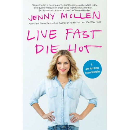 Jenny Mollen - Live Fast Die Hot