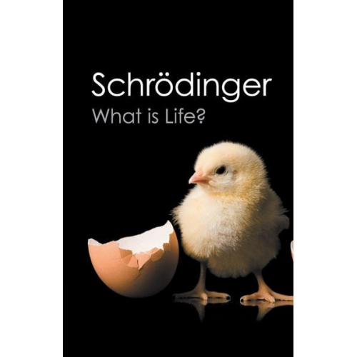 Erwin Schrodinger - What Is Life?