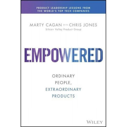 Marty Cagan Chris Jones - Empowered