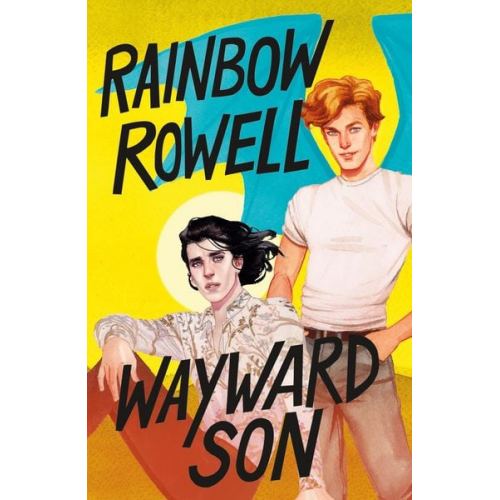 Rainbow Rowell - Wayward Son