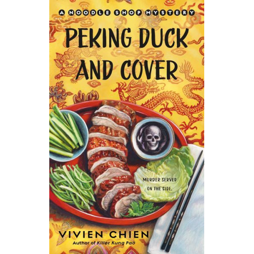 Vivien Chien - Peking Duck and Cover: A Noodle Shop Mystery