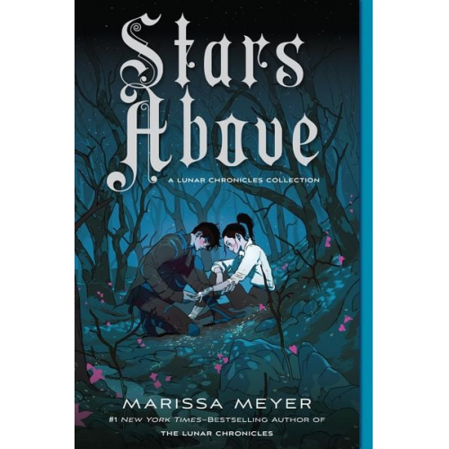 Marissa Meyer - Stars Above: A Lunar Chronicles Collection