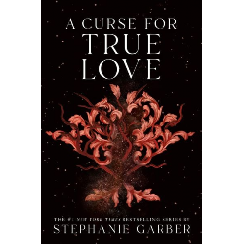 Stephanie Garber - A Curse for True Love