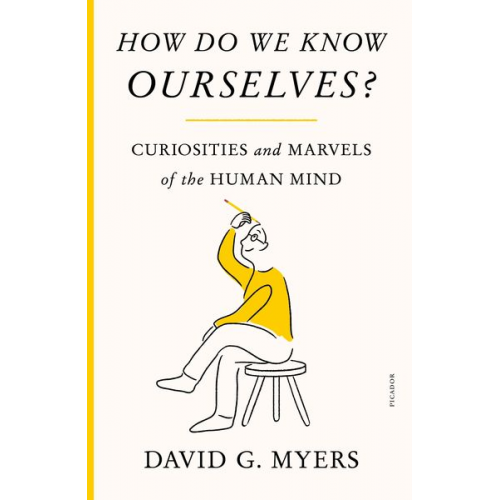 David G. Myers - How Do We Know Ourselves?