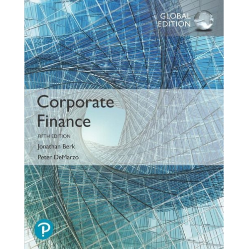 Jonathan Berk Peter DeMarzo - Corporate Finance, Global Edition