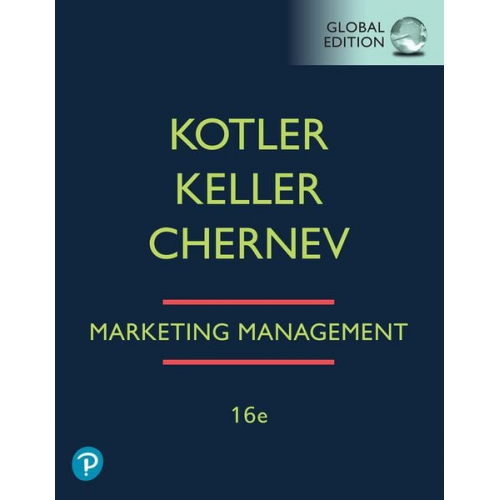 Philip Kotler Kevin Lane Keller Alexander Chernev - Marketing Management, Global Edition