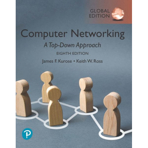 James Kurose James F. Kurose Keith Ross - Computer Networking: A Top-Down Approach, Global Edition