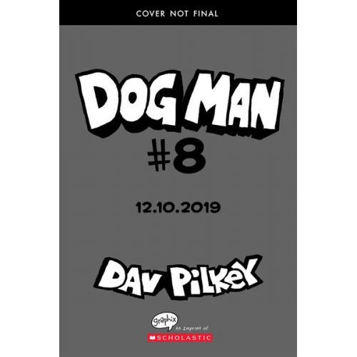 Dav Pilkey - Dog Man 08: Fetch-22