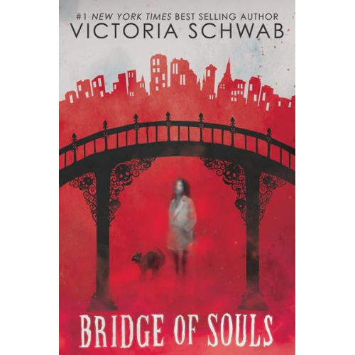 Victoria Schwab V. E. Schwab - Bridge of Souls (City of Ghosts #3)