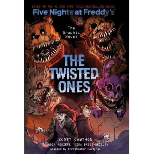 Scott Cawthon Kira Breed-Wrisley - Five Nights at Freddy's Graphic Novel The Twisted Ones