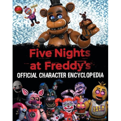 Scott Cawthon - Five Nights at Freddy's Character Encyclopedia (Media Tie-In)