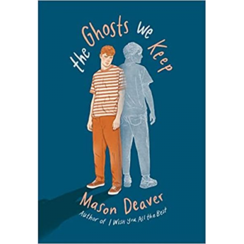 Mason Deaver - The Ghosts We Keep