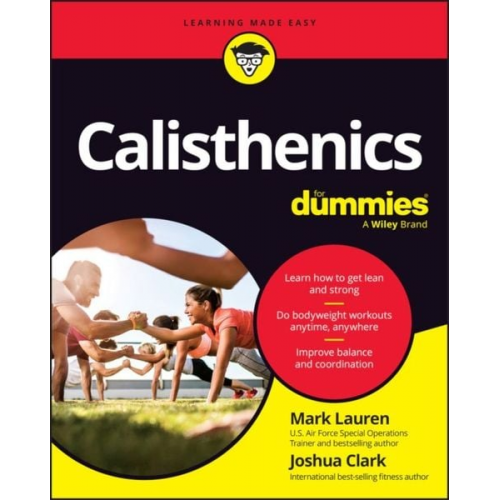 Mark Lauren Joshua Clark - Calisthenics For Dummies