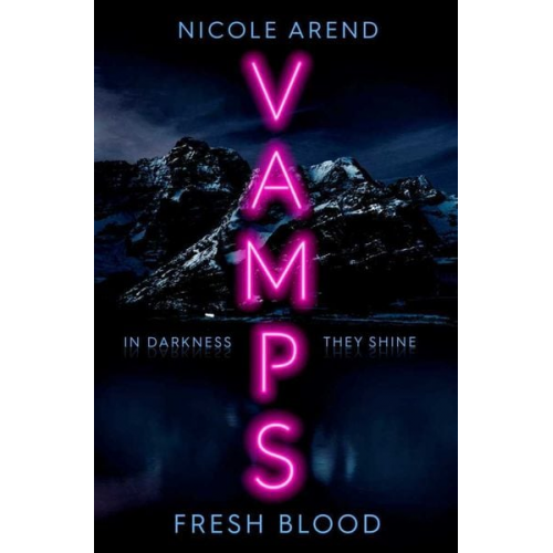 Nicole Arend - Vamps: Fresh Blood