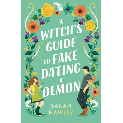 Sarah Hawley - A Witch's Guide to Fake Dating a Demon