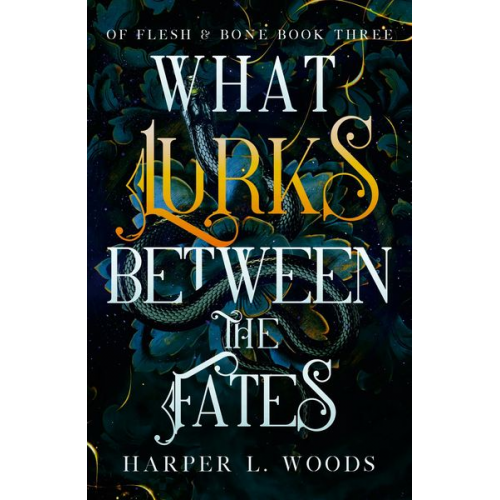 Harper L. Woods - What Lurks Between the Fates