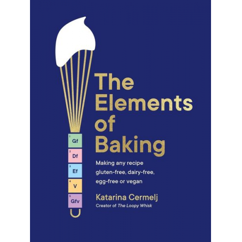 Katarina Cermelj - The Elements of Baking