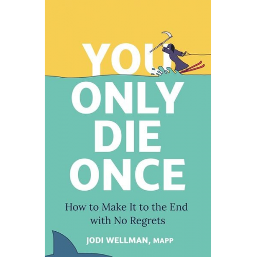 Jodi Wellman - You Only Die Once