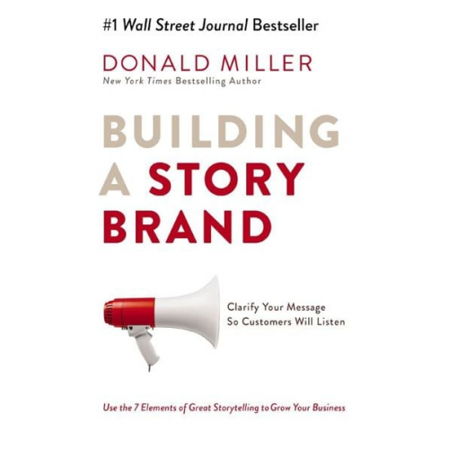 Donald Miller - Building a Story Brand