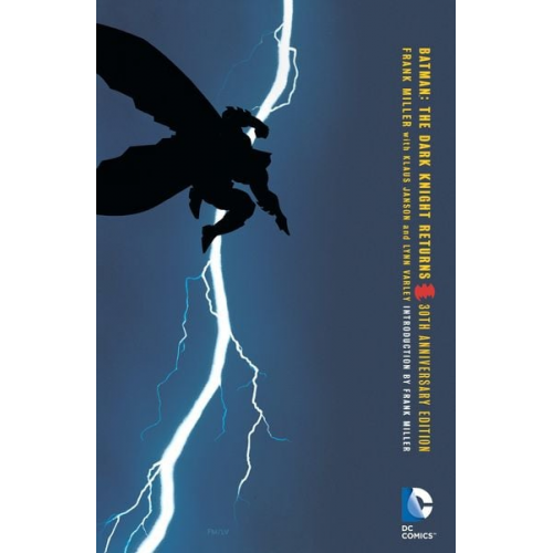 Frank Miller - Batman: The Dark Knight Returns. 30th Anniversary Edition