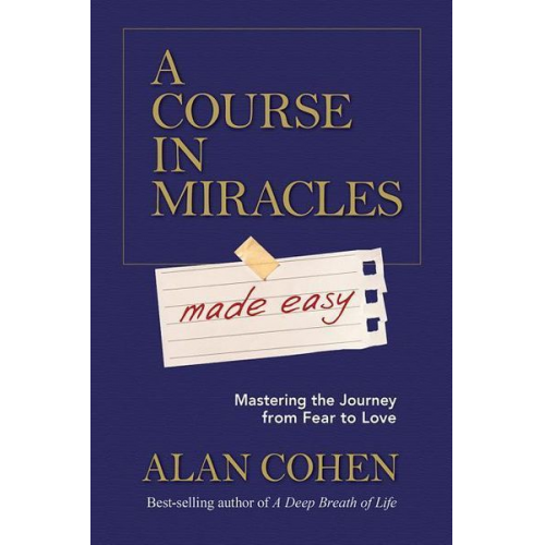 Alan Cohen - A Course in Miracles Made Easy