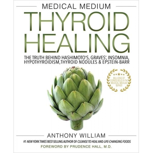 Anthony William - Medical Medium Thyroid Healing