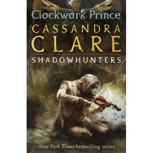 Cassandra Clare - The Infernal Devices 2: Clockwork Prince