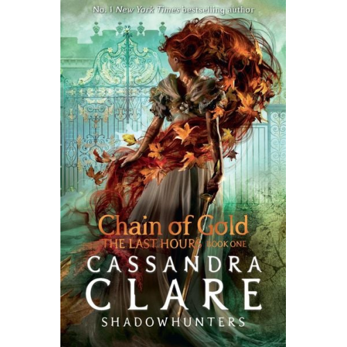 Cassandra Clare - The Last Hours 1: Chain of Gold