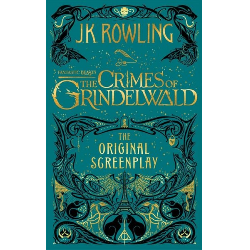 J. K. Rowling - Fantastic Beasts: The Crimes of Grindelwald - The Original Screenplay