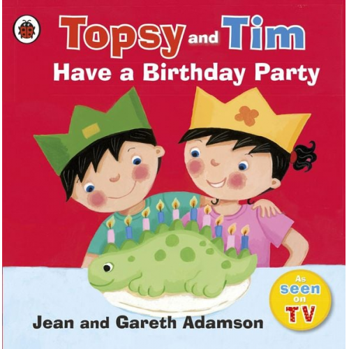 Jean Adamson - Topsy and Tim: Have a Birthday Party