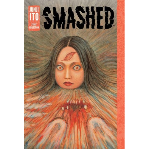 Junji Ito - Smashed: Junji Ito Story Collection