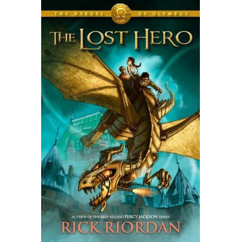 Rick Riordan - The Heroes of Olympus, Book One: The Lost Hero