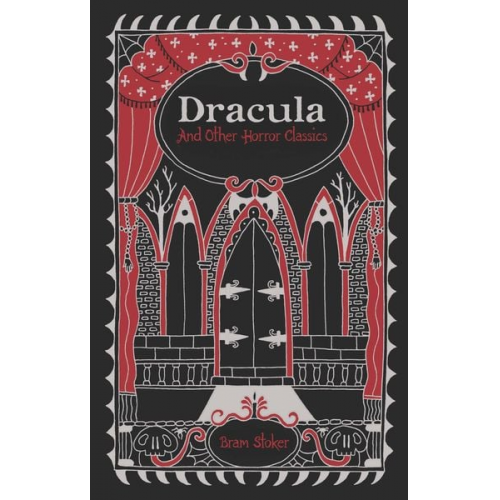 Bram Stoker - Dracula and Other Horror Classics