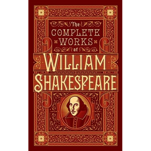 William Shakespeare - Complete Works of William Shakespeare (Barnes & Noble Collectible Classics: Omnibus Edition)