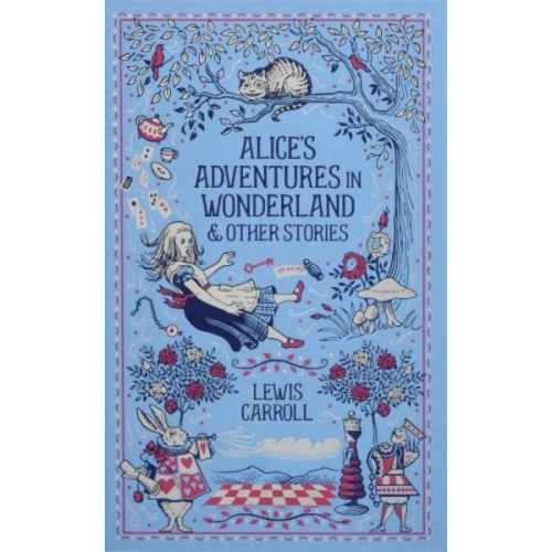 Lewis Carroll - Alice's Adventures in Wonderland and Other Stories